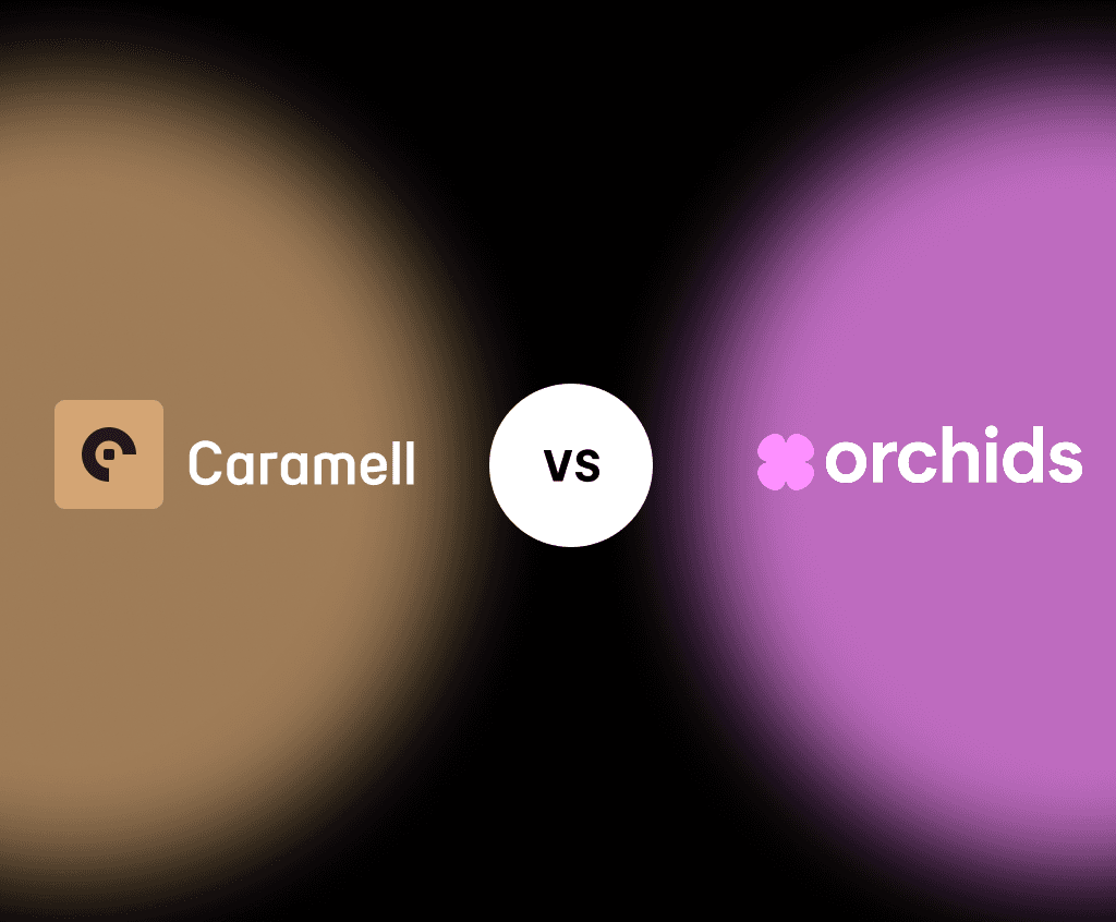 Caramell vs Orchids: Honest Comparison